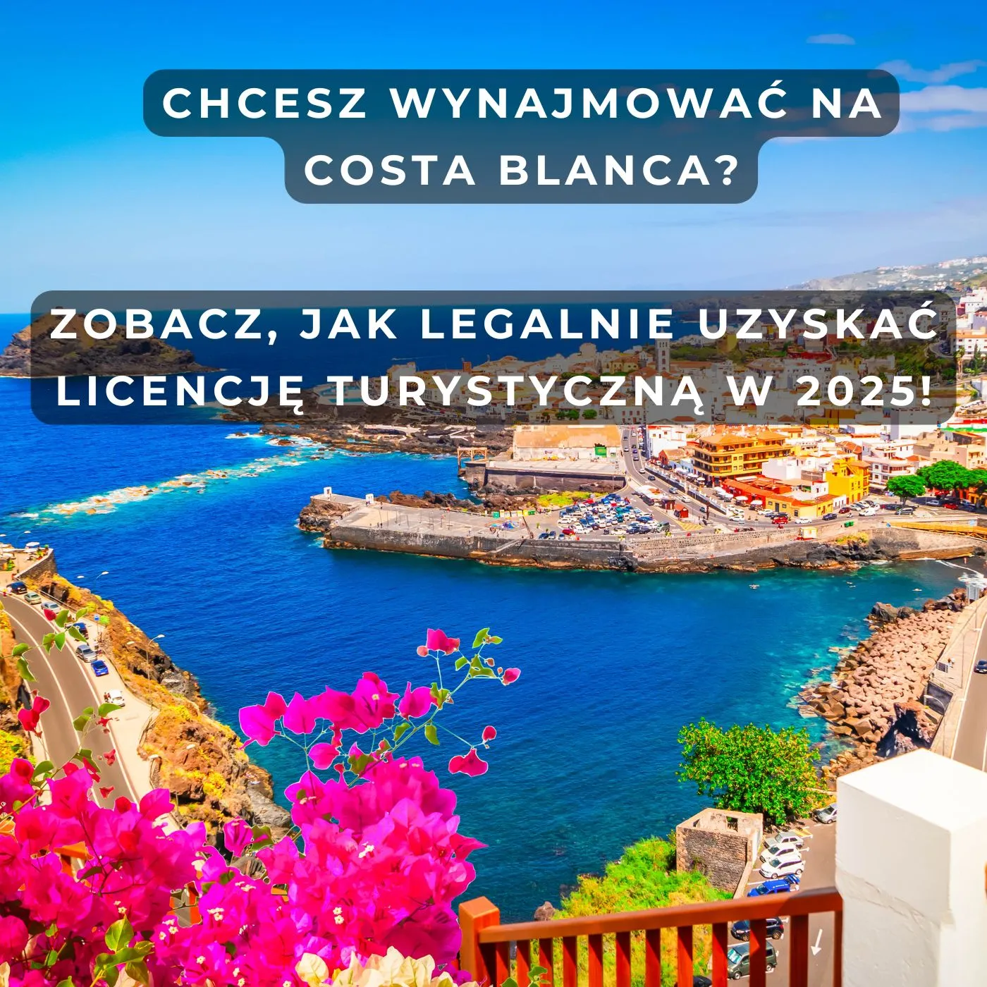 Chcesz Wynajmować na Costa Blanca? Zobacz, Jak Legalnie Uzyskać Licencję Turystyczną w 2025!